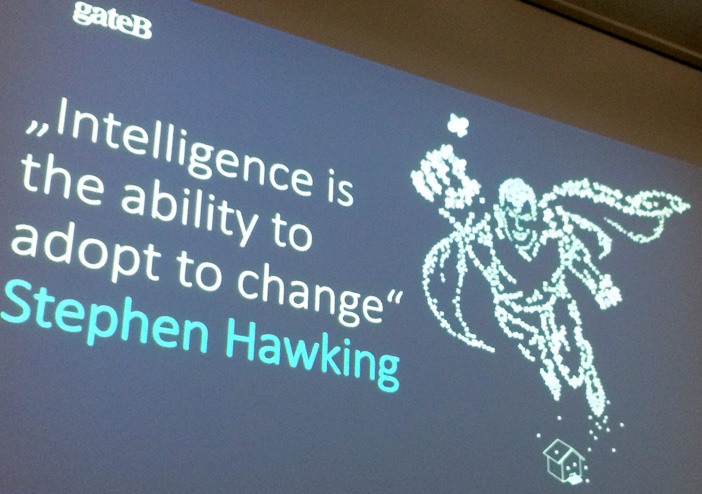 Intelligence is the ability to adapt to change - Stephen Hawking